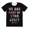 We Are Made of Star Stuff All Over Women's T-shirt