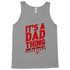 dad thing Tank Top