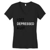 i get deppresed a lot Women's V-Neck T-Shirt