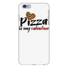 pizza is my valentine 56 iPhone 6 Plus/6s Plus Case