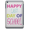 happy laft day of school iPad Mini