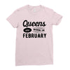 Queens are Born in February Ladies Fitted T-Shirt