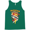 in pizza we crust Tank Top