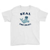 seal the deal Youth Tee