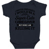 i never dreamed i would be a super cute caregiver but here i am killin Baby Bodysuit