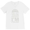 yout bet your pierogi i'm polish V-Neck Tee