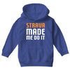 strava made me do it Youth Hoodie