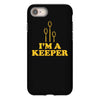 i'm a keeper iPhone 8