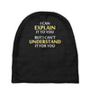 engineer's motto can't understand it for you Baby Beanies