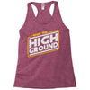 i have the high ground Racerback Tank