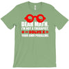 dear math. i&rsquo;m not a therapist T-Shirt