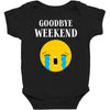 goodbye weekend Baby Bodysuit