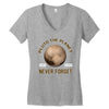 pluto the planet never forget Women's V-Neck T-Shirt
