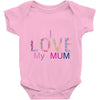 i love my mum colorful Baby Onesie