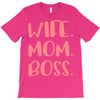wife boss mom T-Shirt