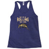 they see me rolling Racerback Tank