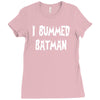 i bummed batman Ladies Fitted T-Shirt