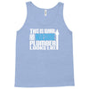 this is what an awesome plumber looks like Tank Top