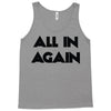 all in again Tank Top