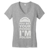 yout bet your pierogi i'm polish Women's V-Neck T-Shirt