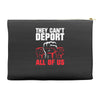 they can't deport all of us Accessory Pouches