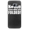no one cares what you folded Samsung Galaxy S7 Edge