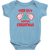 This Guy Loves Christmas Baby Onesie
