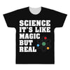 Science It's Like Magic But Real All Over Men's T-shirt