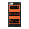 wear that melanin though iPhone 7 Case