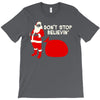 don't stop believin T-Shirt