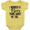 I Wonder If Beer Thinks About Me Baby Bodysuit