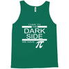 come to dark side we have pi Tank Top