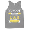 Nobody Is Perfect But If You Are A Dad You Are Pretty Damn Close Tank Top