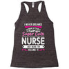 I Never Dreamed I d Grow Up To Be A Super Cute Nurse But Here I'm Kill Racerback Tank