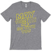 may the 4th be with you T-Shirt