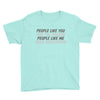 people like you Youth Tee