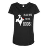 im here for the boos Maternity Scoop Neck T-shirt