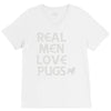 real men love pugs V-Neck Tee