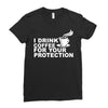 for your protection Ladies Fitted T-Shirt