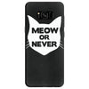 meow or never cat Samsung Galaxy S8 Case