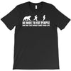 be nice to fat people bear chase funny pub joke T-Shirt