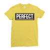 Perfect Ladies Fitted T-Shirt