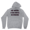 no more unicorns 2 Unisex Hoodie