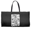 The Best Way to Predict the Future Is To Create It Weekender Totes