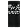 men have feelings ... thirsty Samsung Galaxy S8