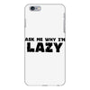 ask me why i'm lazy sloth iPhone 6 Plus/6S Plus Case