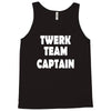 twerk team captain   funny Tank Top