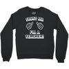 trust me i'm a teacher Crewneck Sweatshirt