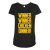 Winner Winner Chicken Dinner Maternity Scoop Neck T-shirt