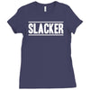 slacker Ladies Fitted T-Shirt